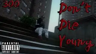 Selli B - Don't Die Young