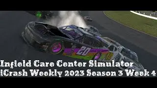 Infield Care Center Simulator iCrash Weekly 2023 Season 3 Week 4