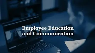 Employee Education and Communication