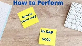 SCC9 - How to perform Remote Client Copy in SAP 
