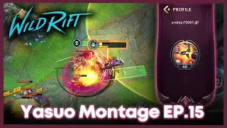 THE BEST YASUO PLAYER | WILD RIFT YASUO MONTAGE EP.15 - yrslma