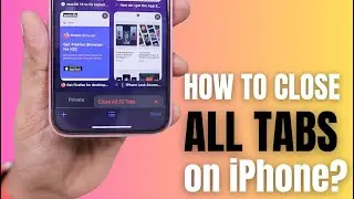 How to Close ALL TABS on iPhone?