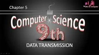 Data Transmission in Computer Science | Grade 9 | Aamir Ishaq | Iqra Maths and Computer | explained