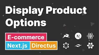 E-commerce with #Directus and #Nextjs - [09] - Display Product Options
