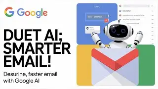 Duet AI in Gmail: Smarter, Faster Email with Google AI