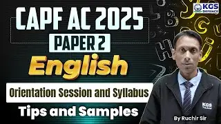 CAPF AC 2025 Paper 2 English Orientation Session and Syllabus | Tips and Samples | Ruchir Sir