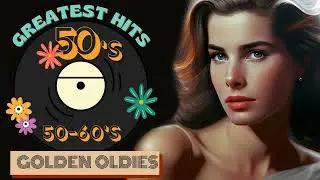 50s & 60s Music Hits - Oldies But Goodies - Top Songs Of 1950s & 1960s Oldies Classic Playlist