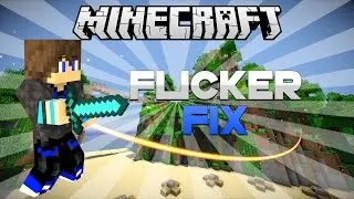 Flicker Fix! - Minecraft PC [Intel Graphics Card]