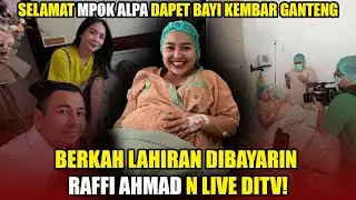MPO ALPA LAHIRAN DIBAYARIN RAFFI AHMAD?