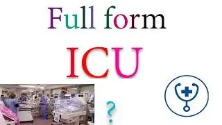 ICU .ka full form?