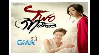 TWO MOTHERS❤️ on GMA-7 Theme Song 