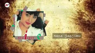 Iis Sugiarti - Mana Janjimu (Official Audio)