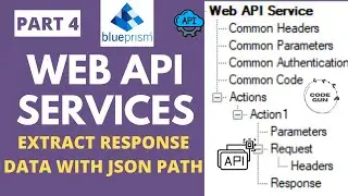 Extract Response Data with JSONPath | Web API Services (Part 4) | BluePrism Tutorial | KT Sessions