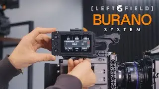 Introducing the LeftField Sony BURANO System