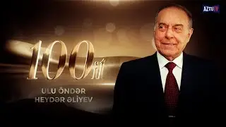 Ulu öndər Heydər Əliyev - 100 il