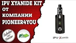 IPV Xyanide Kit от Pioneer4you - это просто огонь! 👍🔥