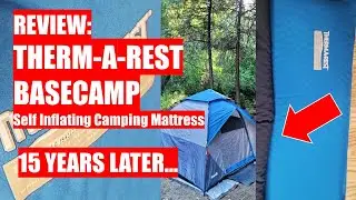 REVIEW: Therm-a-Rest Basecamp Self-Inflating Camping Mattress - 15 Years Later