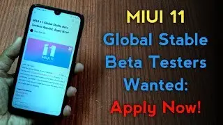 MIUI 11 Global Stable Beta Tester Wanted: Apply Now!
