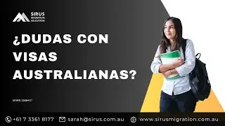 ¿Dudas con visas Australiana?