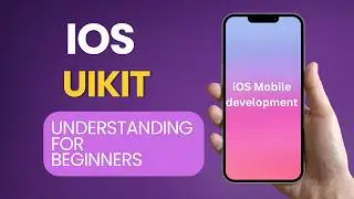 iOS UIKIT understanding for Beginners