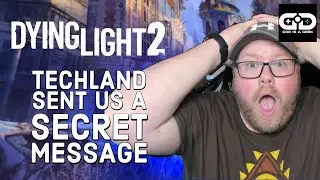 Techland sent us a secret Dying Light 2 message!