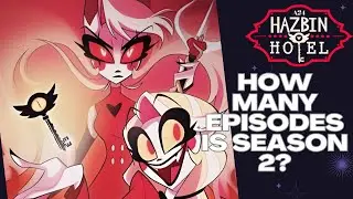 How Many Episodes Is 'Hazbin Hotel' Season 2?