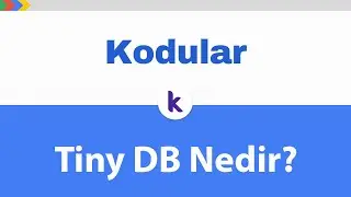 Kodular Cihaza Veri Kaydetme (Tiny DB Kullanımı)