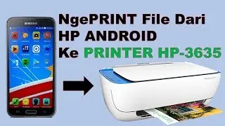 Cara NgePRINT FILE / FOTO Dari HP ANDROID Ke PRINTER  HP-3635