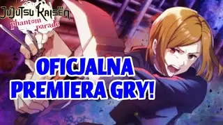 OFICJALNA PREMIERA GRY! | Jujutsu Kaisen: Phantom Parade Polska