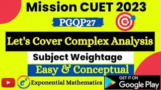How To Cover Complex Analysis CUET PG PGQP27 |Weightage of Complex Analysis, Strategy For Complex