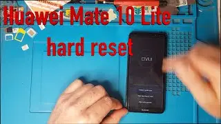 Huawei Mate 10 Lite RNE L21 hard reset