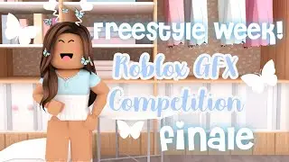 Freestyle Week! (The Finale) Roblox's Next Top GFX Artist Episode 6