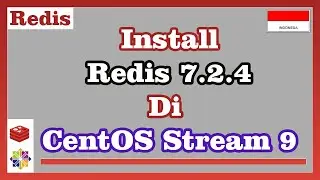 Install Redis 7.2.4 di CentOS Stream 9