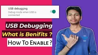 What is Usb Debugging || Benifits Of Usb Debugging || How To Enable Usb Debugging ||