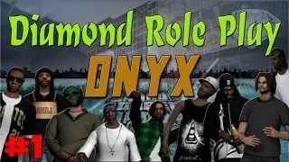 Diamond RP Onyx #1 - ДОКАЧАЕМ СКИЛЛ!!