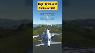 SHIMLA airport Par flight crash| Microsoft Flight Simulator.