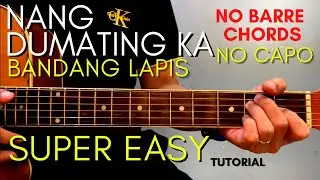 Nang Dumating Ka Chords - Bandang Lapis CHORDS (EASY GUITAR TUTORIAL) for BEGINNERS