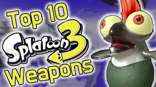 Top 10 Splatoon 3 Weapons!!!
