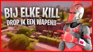 Bij elke kill drop ik een wapen!