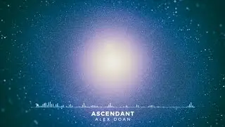 Alex Doan - Ascendant [Epic Uplifting Electronic]