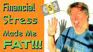 Losing Weight with Money Problems 💰 Financial Stress Made Me Fat!!! 💵😳