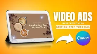 How to Make Stunning Video Ads in Canva (2025 Update) | Step-by-Step Tutorial