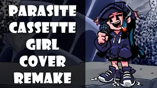 FNF Parasite - Cassette Girl cover (remake) | FNF Entity OST
