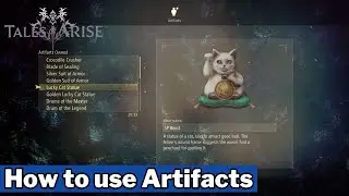 How to use artifacts - Tales of Arise