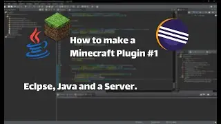 How to make a Minecraft Plugin #1 - Setup a Server, Download EClipse and Java. (WIKI IN DESCRIPTION)