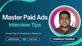 Paid Ads Interview Tips: How To Master Paid Ads Interviews