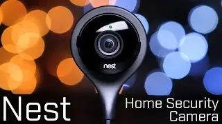 Nest Cam - Home & Office Security Camera - 2016 Review - Nest App