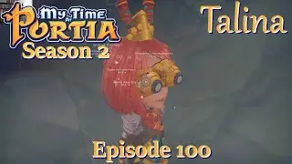 King Blade Fish, Molly’s Surprise, & Yet More Relic Hunting - My Time at Portia - Talina – Ep. 100