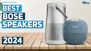 Best Bose Speaker 2024 - Top 5 Best Bose Speakers 2024