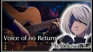 VOICE OF NO RETURN - NieR Automata | Acoustic Nylon Fingerstyle Guitar Cover [TAB/TUTORIAL]